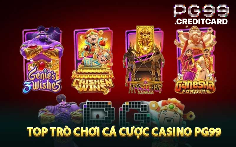 Top trò chơi cá cược casino nhà cái PG99